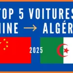Top 5 Voitures Chine les Plus Exportées vers l'Algérie en 2025